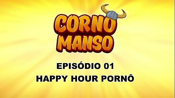 Corno Manso Episódio 1 - Happy Hour Pornô